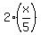 2%2A%28x%2F5%29