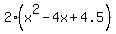 2%2A%28x%5E2-4x+%2B+4.5%29