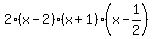 2%2A%28x-2%29%2A%28x%2B1%29%2A%28x-1%2F2%29
