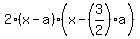 2%2A%28x-a%29%2A%28x-%283%2F2%29a%29