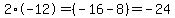 2%2A-12+=+%28-16-8%29=+-24