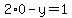 2%2A0-y=1
