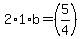 2%2A1%2Ab=%285%2F4%29