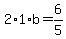 2%2A1%2Ab=6%2F5