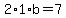 2%2A1%2Ab=7