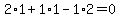 2%2A1%2B1%2A1-1%2A2=0