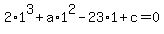 2%2A1%5E3%2Ba%2A1%5E2-23%2A1%2Bc=0