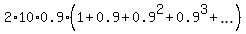 2%2A10%2A0.9%281%2B0.9%2B0.9%5E2%2B0.9%5E3%2B+ellipsis%29