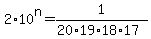 2%2A10%5En=1%2F%2820%2A19%2A18%2A17%29