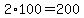 2%2A100=200