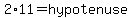 2%2A11+=+hypotenuse+