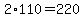 2%2A110=220