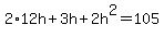 2%2A12h%2B3h%2B2h%5E2=105
