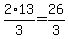 2%2A13%2F3+=+26%2F3