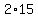 2%2A15