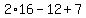 2%2A16-12%2B7