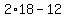 2%2A18+-+12