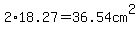 2%2A18.27=36.54cm%5E2