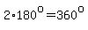 2%2A180%5Eo=360%5Eo