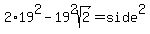 2%2A19%5E2-19%5E2sqrt%282%29=side%5E2