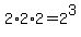 2%2A2%2A2=2%5E3
