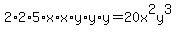 2%2A2%2A5%2Ax%2Ax%2Ay%2Ay%2Ay=20x%5E2y%5E3