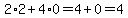 2%2A2%2B4%2A0=4%2B0=4