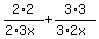 2%2A2%2F%282%2A3x%29%2B3%2A3%2F%283%2A2x%29