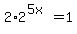2%2A2%5E%285x%29=1