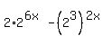 2%2A2%5E%286x%29+-+%282%5E3%29%5E%282x+%29