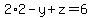 2%2A2-y%2Bz=6