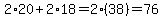 2%2A20%2B2%2A18=2%2838%29=76