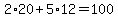 2%2A20+%2B+5%2A12+=+100