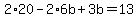 2%2A20-2%2A6b%2B3b=13