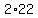2%2A22