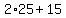 2%2A25+%2B+15