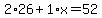 2%2A26+%2B+1%2Ax+=+52