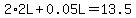 2%2A2L%2B0.05L=13.5