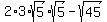 2%2A3%2Asqrt%285%29%2Asqrt%285%29+-+sqrt%2845%29