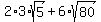2%2A3%2Asqrt%285%29%2B6%2Asqrt%2880%29