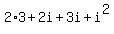 2%2A3%2B2i%2B3i%2Bi%5E2