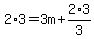 2%2A3=+3m%2B2%2A3%2F3