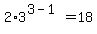 2%2A3%5E%283-1%29+=+18