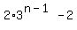 2%2A3%5E%28n-1%29+-+2
