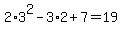 2%2A3%5E2+-+3%2A2+%2B+7+=+19