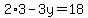 2%2A3+-+3y+=+18