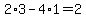 2%2A3-4%2A1=2