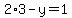 2%2A3-y=1