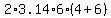 2%2A3.14%2A6%284%2B6%29