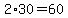 2%2A30=60